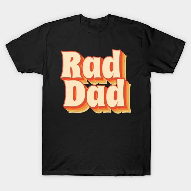 Rad Dad cool funny retro style T-Shirt by divinoro trendy boutique